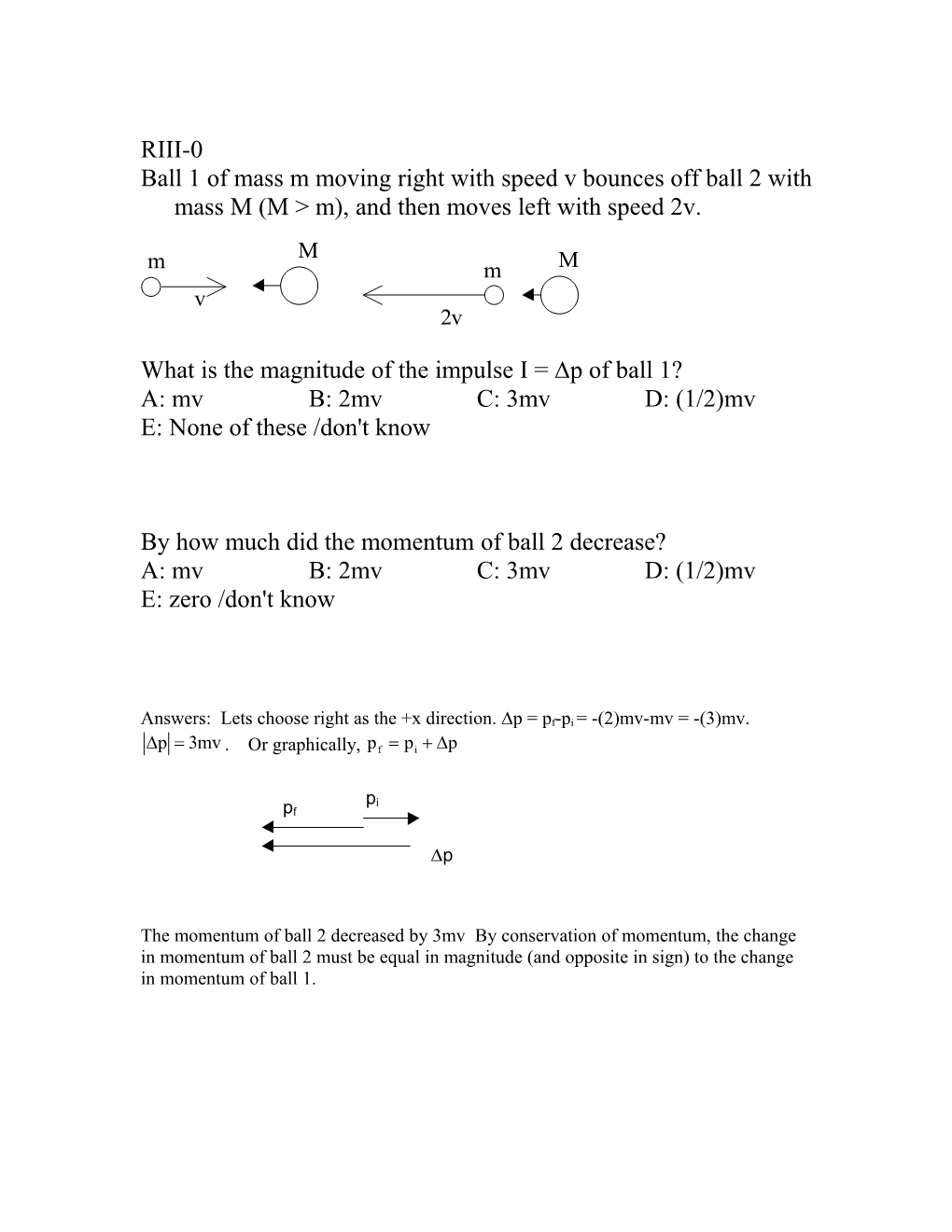 Ball 1 of Mass M Moving Right with Speed V Bounces Off Ball 2 with Mass M (M &gt; M), And