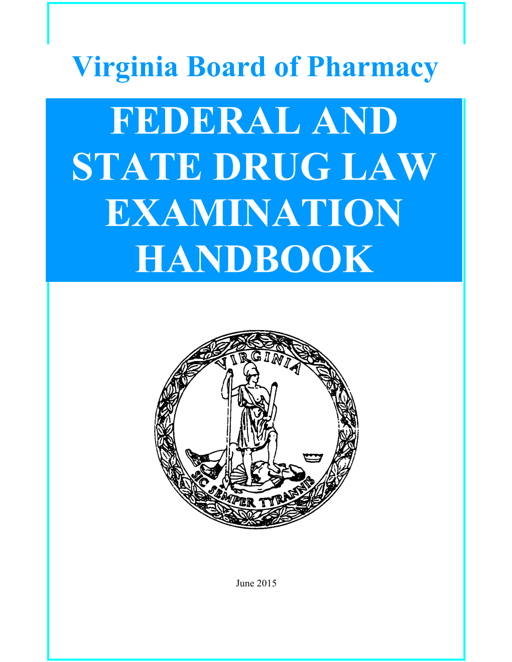 Tudy Guide (Examination Handbook) for Virginia Federal and State Drug Law Exam