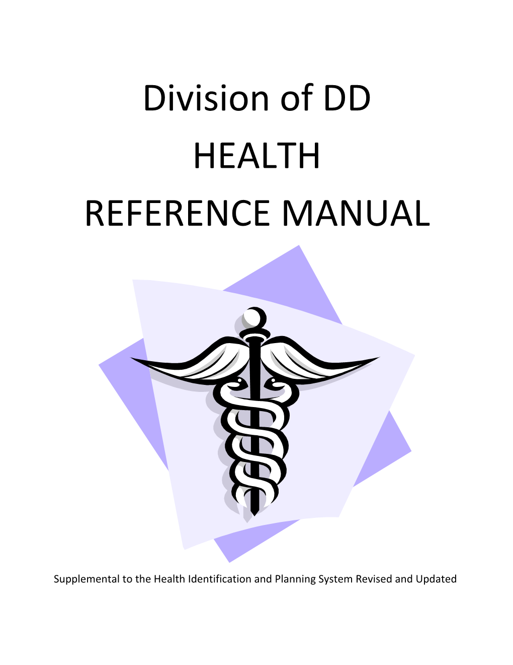 Supplemental to the Health Identification and Planning Systemrevised and Updated