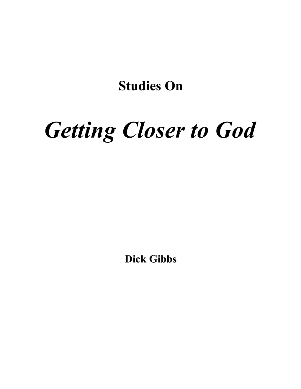 Studies on Getting Closer to God