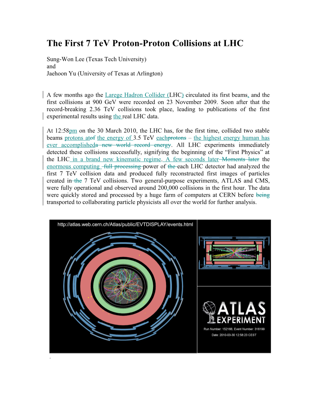 The First 7 Tev Proton-Proton Collisions at LHC