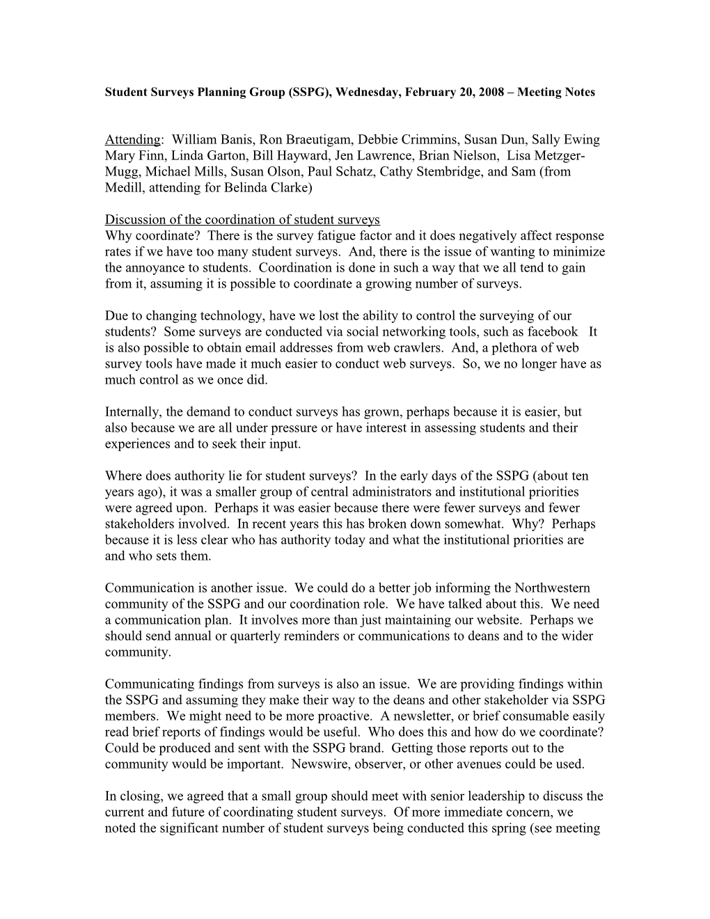 Student Surveys Planning Group (SSPG), Wednesday, February 20, 2008 Meeting Notes