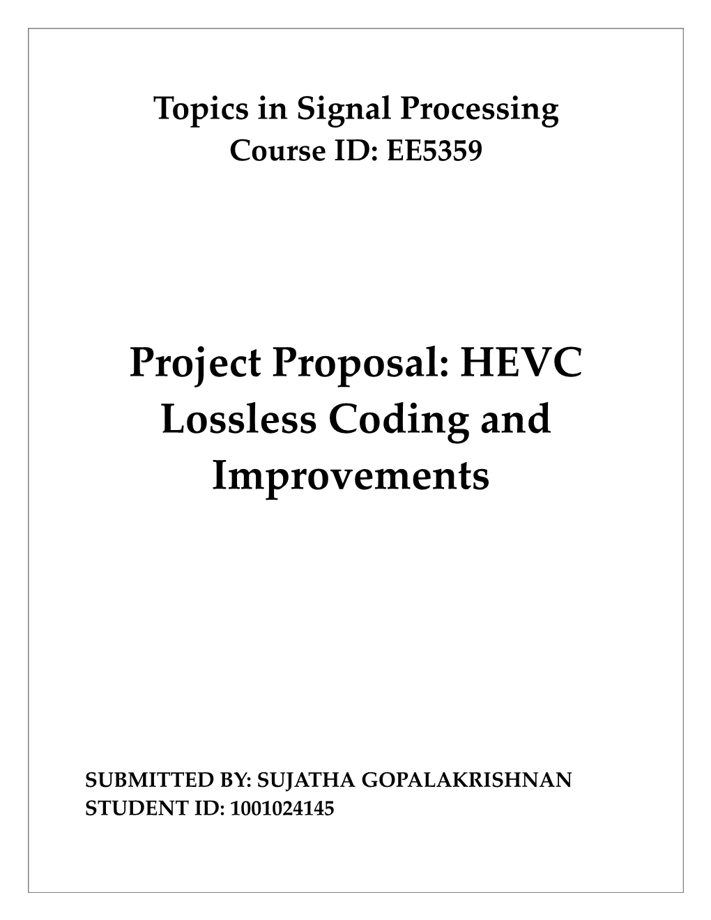 Project Proposal: HEVC Lossless Coding and Improvements