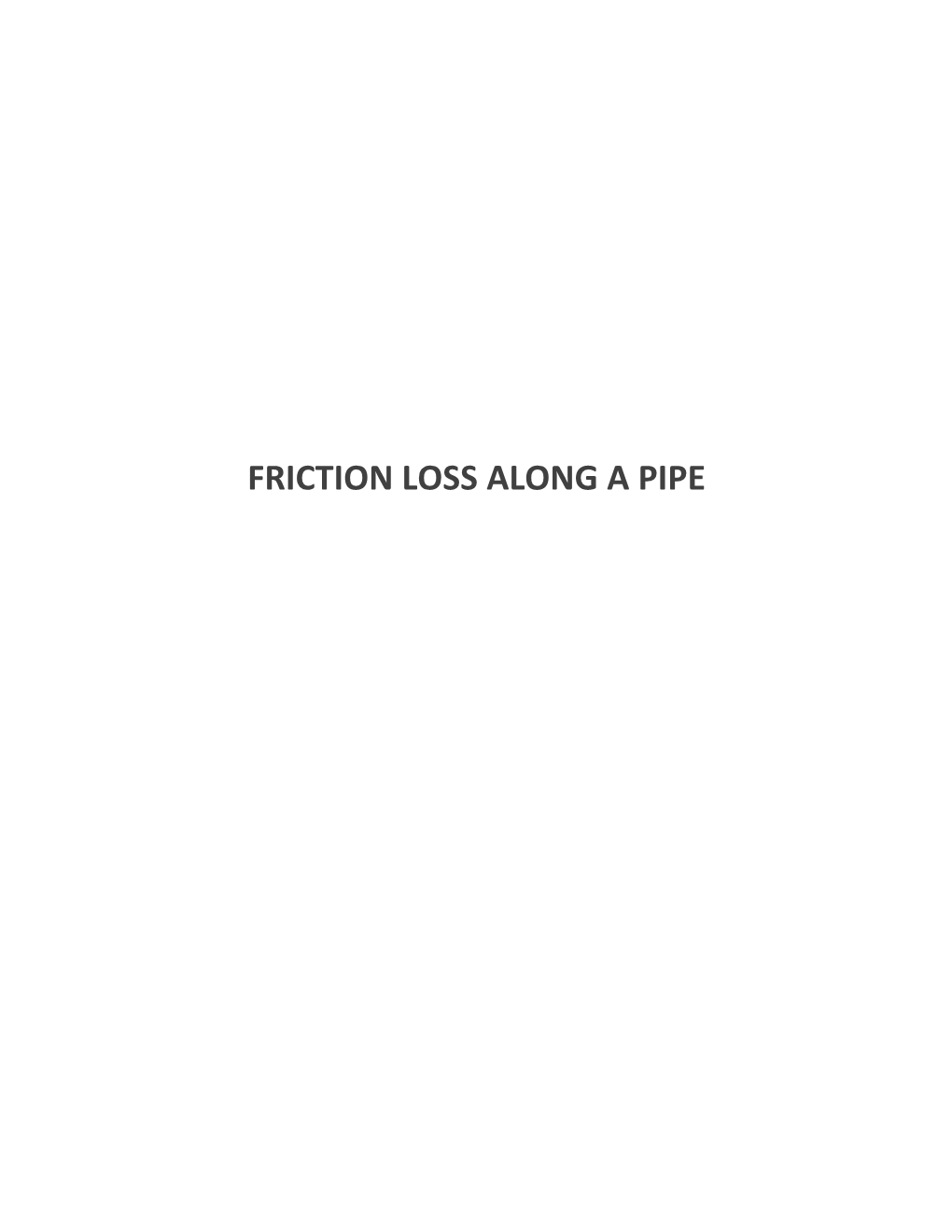 Friction Loss Along a Pipe