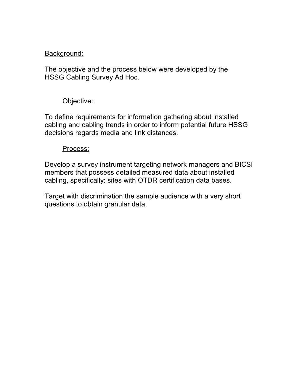 To Define Requirements for Information Gathering About Installed Cabling and Cabling Trends