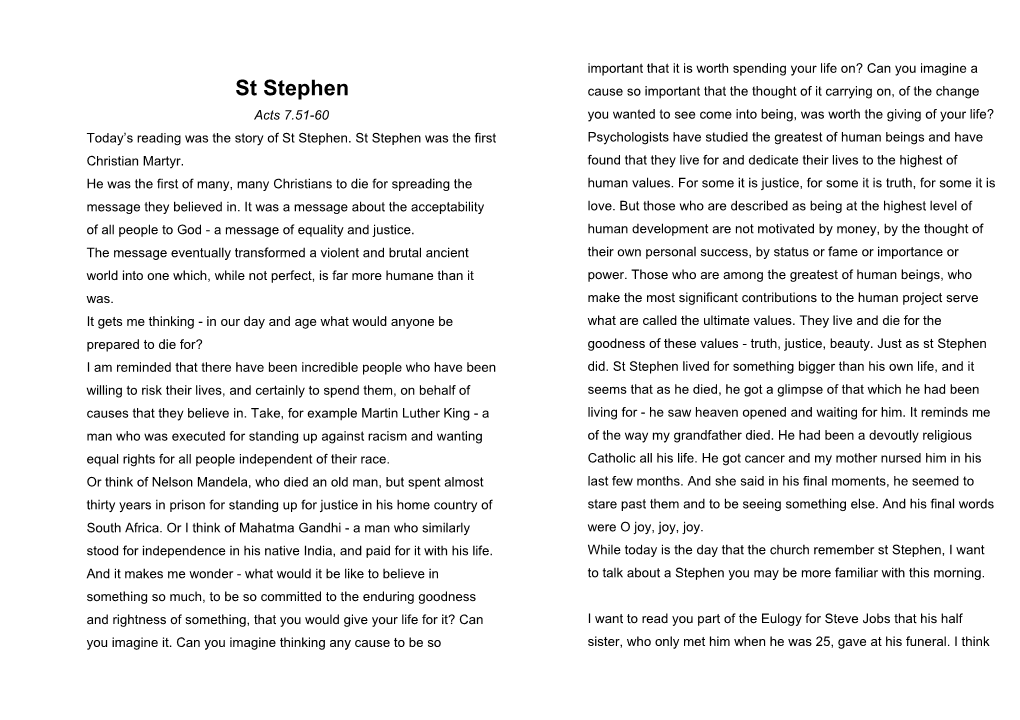 Today S Reading Was the Story of St Stephen. St Stephen Was the First Christian Martyr