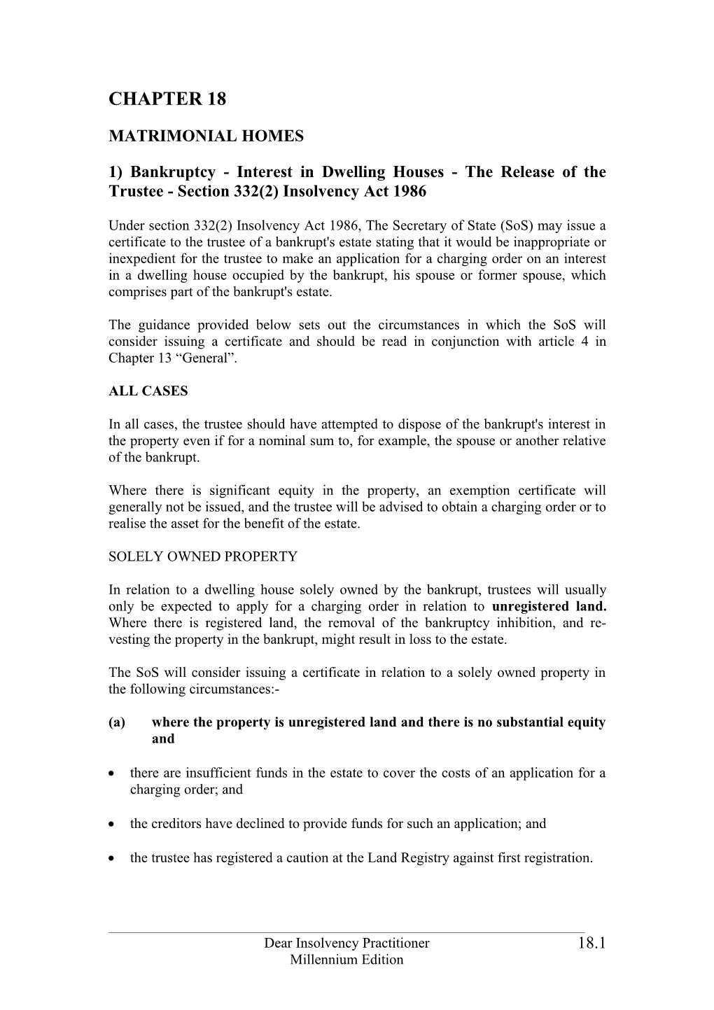 1) Bankruptcy - Interest in Dwelling Houses - the Release of the Trustee - Section 332(2)
