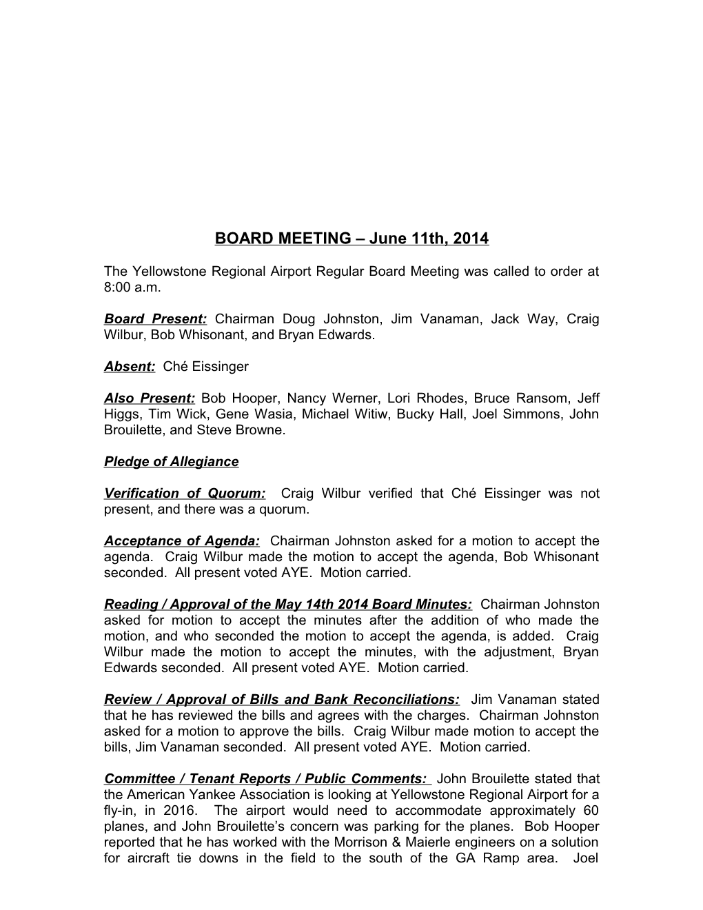 The Yellowstone Regional Airport Regular Board Meeting Was Called to Order at 8:00 A.M