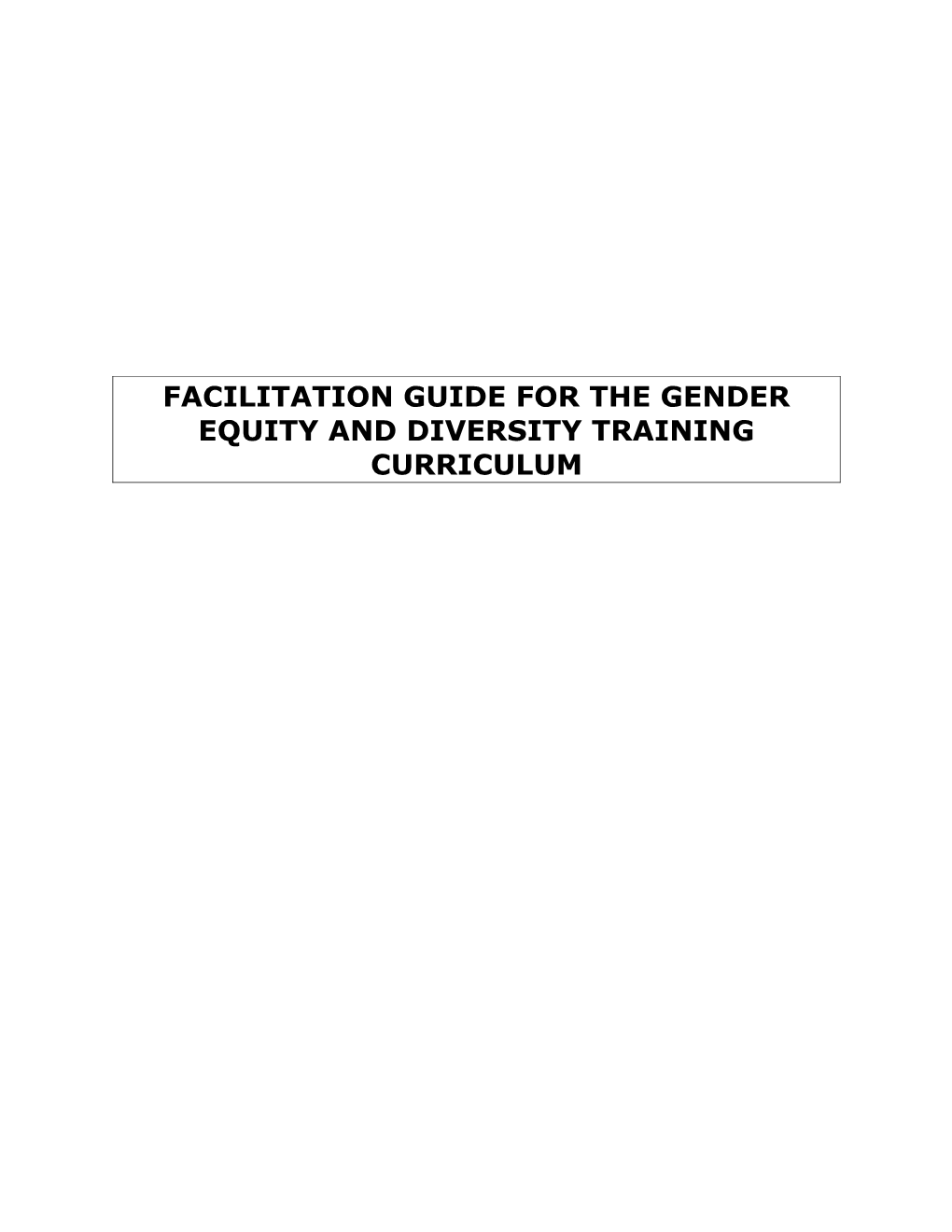 Facilitation Guide for the Gender Equity and Diversity Training Curriculum