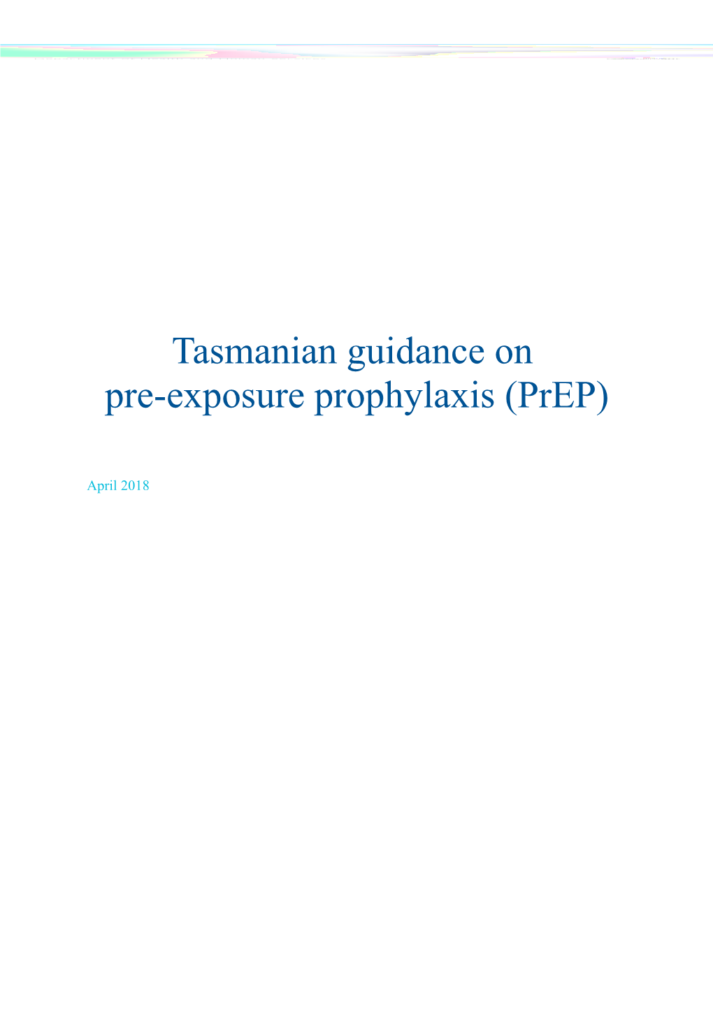 Tasmanian Guidance on Pre-Exposure Prophylaxis (Prep)
