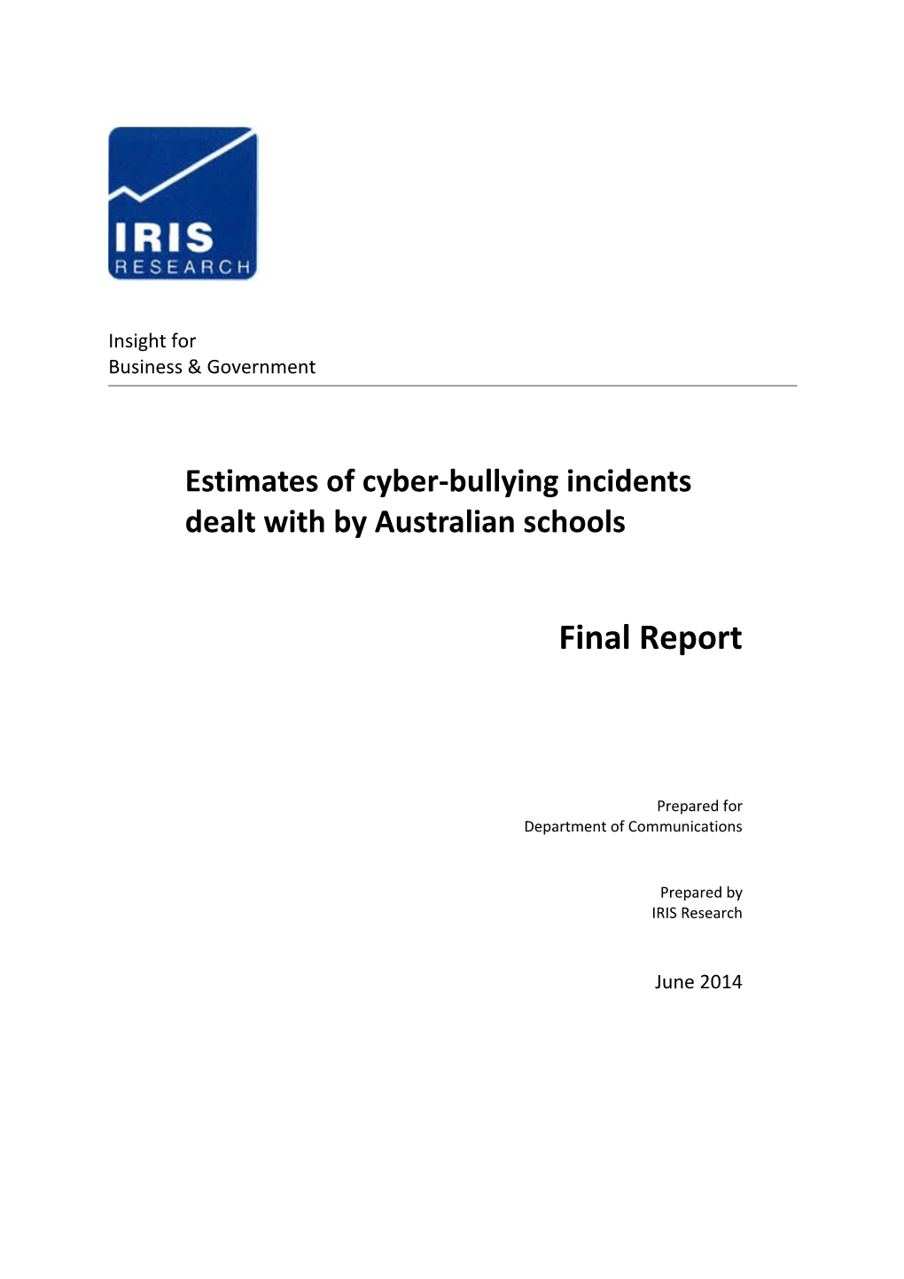 Estimates of Cyber-Bullying Incidents Dealt with by Australian Schools
