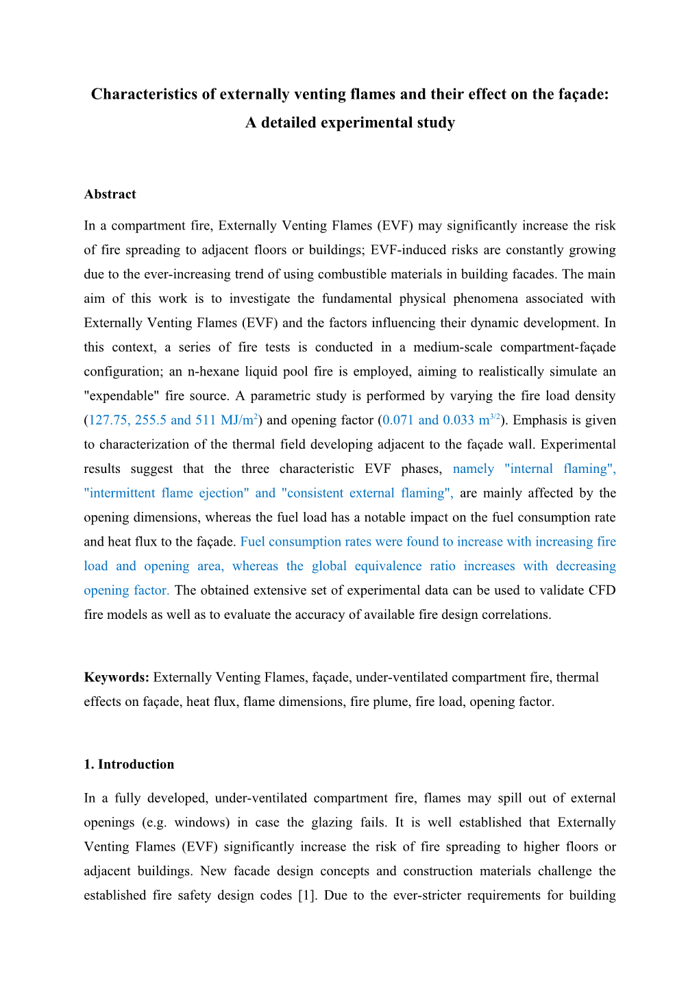 Characteristics of Externally Venting Flames and Their Effect on the Façade: a Detailed