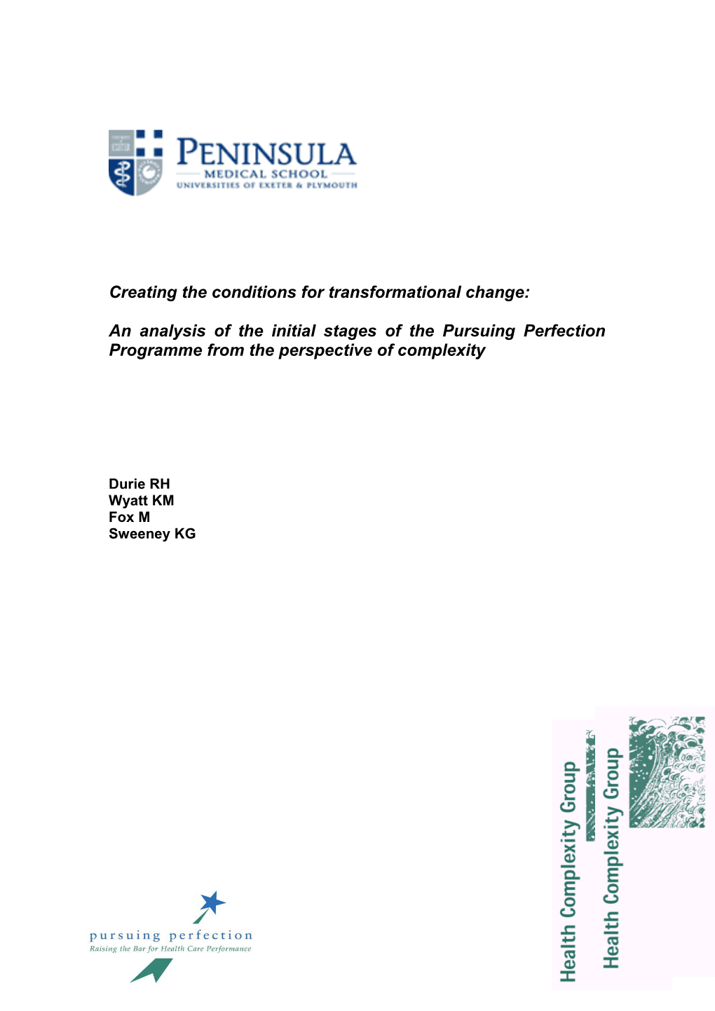 Pursuing Perfection Is an International Programme of Transformational Change in Health