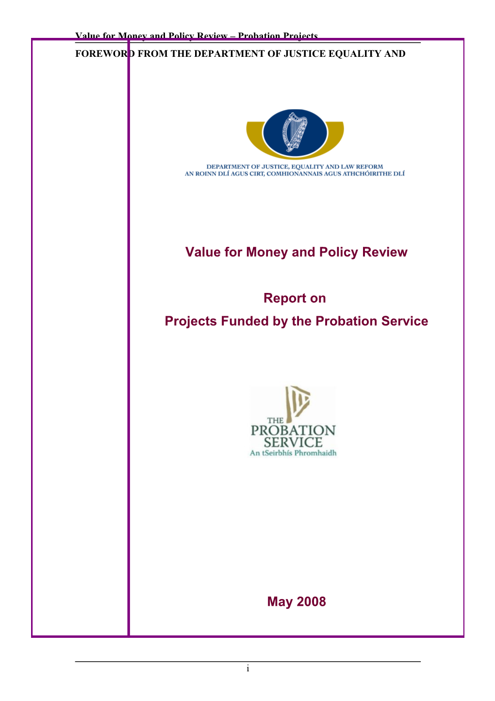 Value for Money and Policy Review Probation Projects