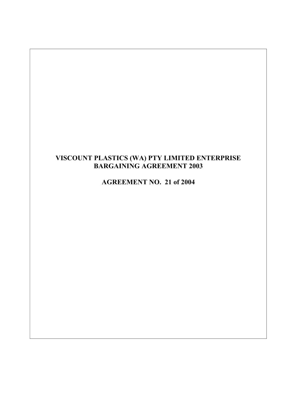 Viscount Plastics (WA) Pty Linited Enterprise Bargaining Agreement 2003