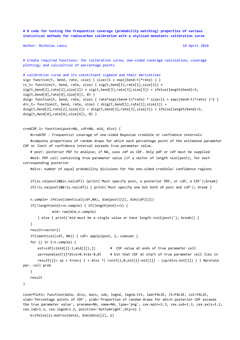 R Code for Testing the Frequentist Coverage (Probability Matching) Properties of Various