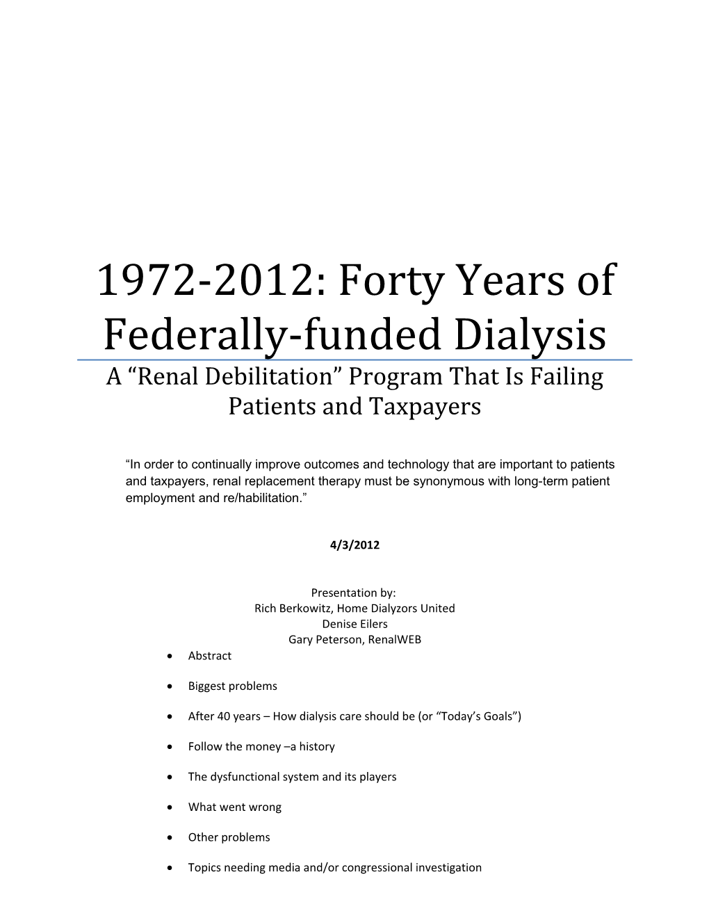 1972-2012: Forty Years of Federally-Funded Dialysis