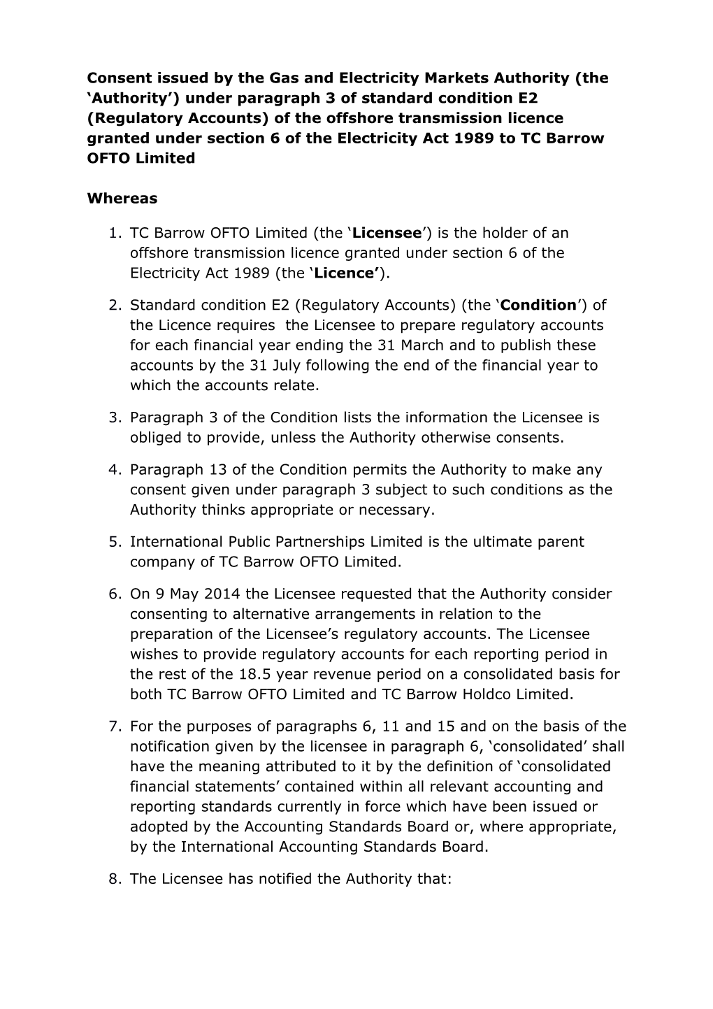 Consent Issued by the Gas and Electricity Markets Authority (The Authority ) Under Paragraph3