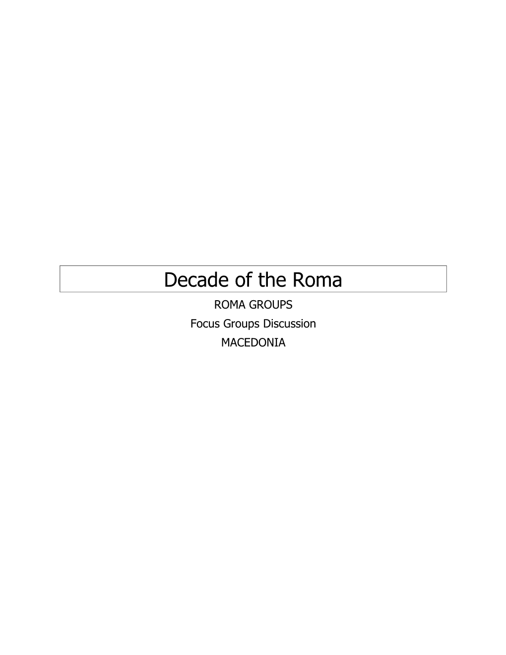 Decade of the Roma Roma Groups - Macedonia