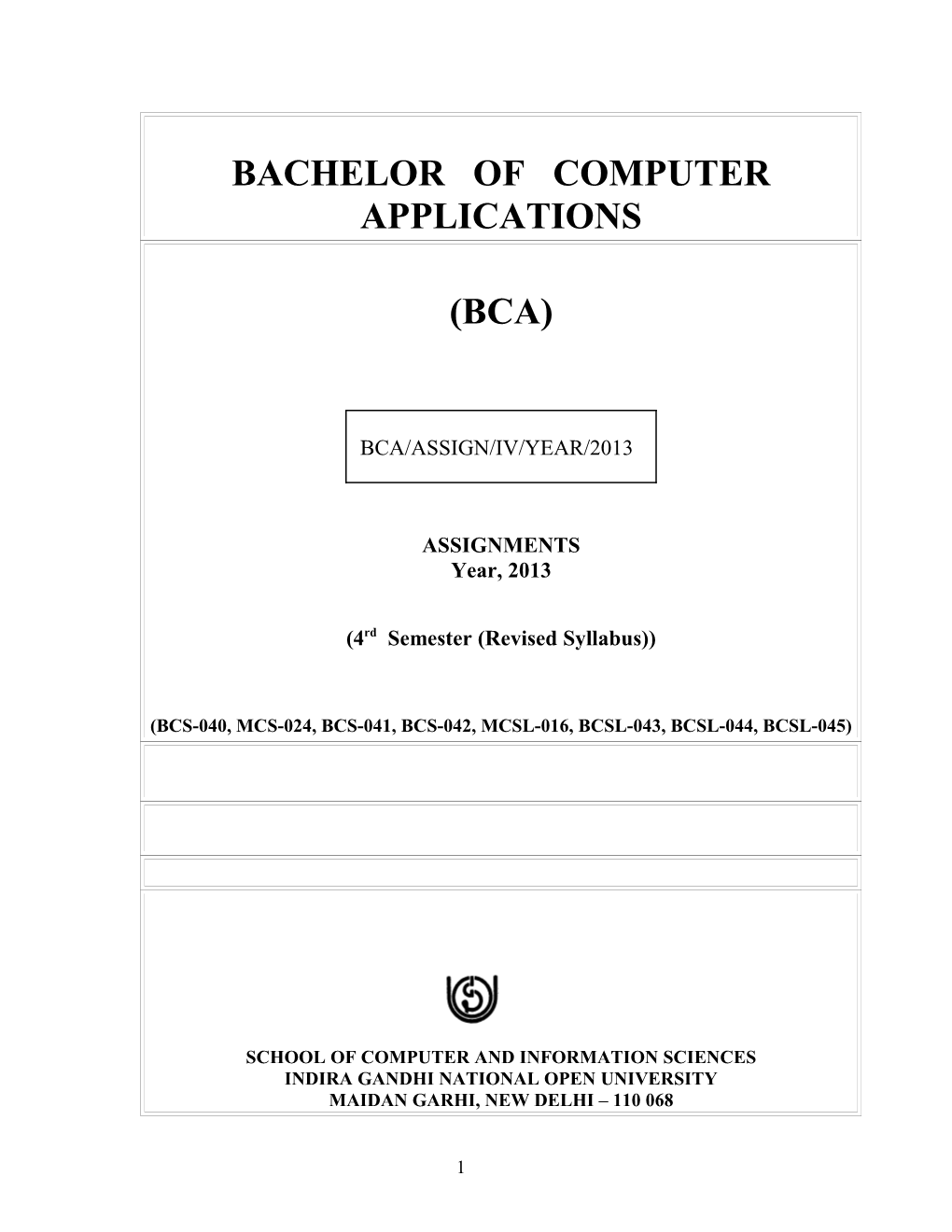 Bcs-040, Mcs-024, Bcs-041, Bcs-042,Mcsl-016, Bcsl-043, Bcsl-044, Bcsl-045