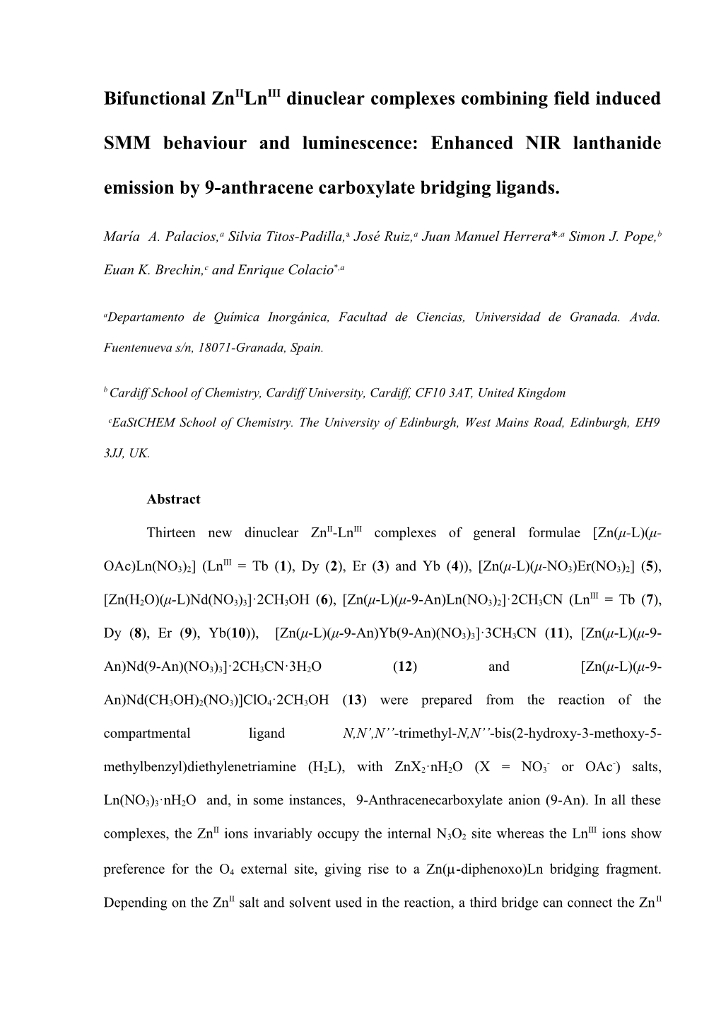 Bifunctional Zniilniii Dinuclear Complexes Combining Field Induced SMM Behaviour And