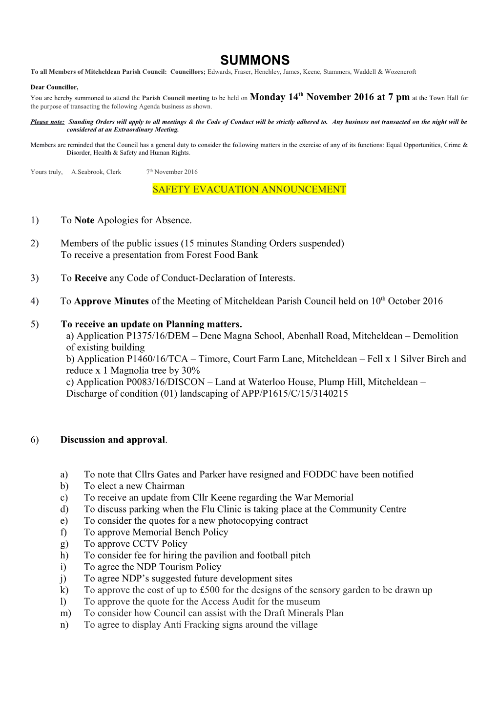 To All Members of Mitcheldean Parish Council: Councillors; Edwards, Fraser, Henchley,James