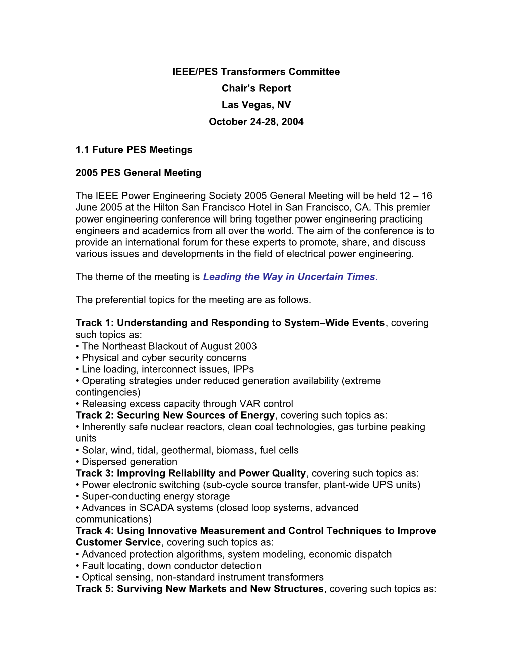 IEEE/PES Transformers Committee Spring 2004 Chairs Report