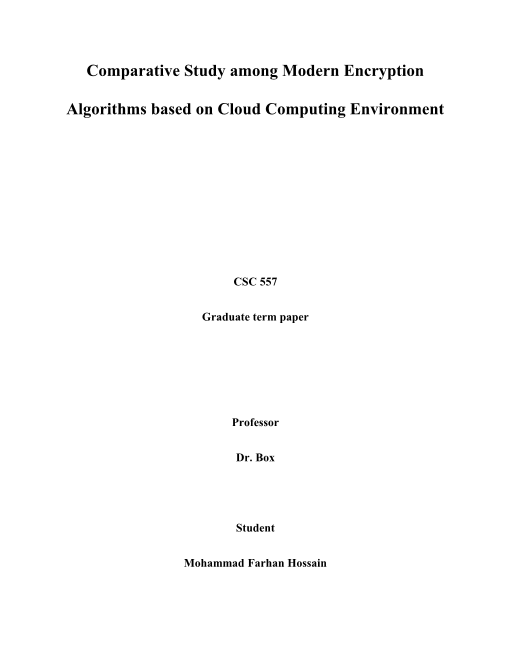 Comparative Study Among Modern Encryption Algorithms Based on Cloud Computing Environment