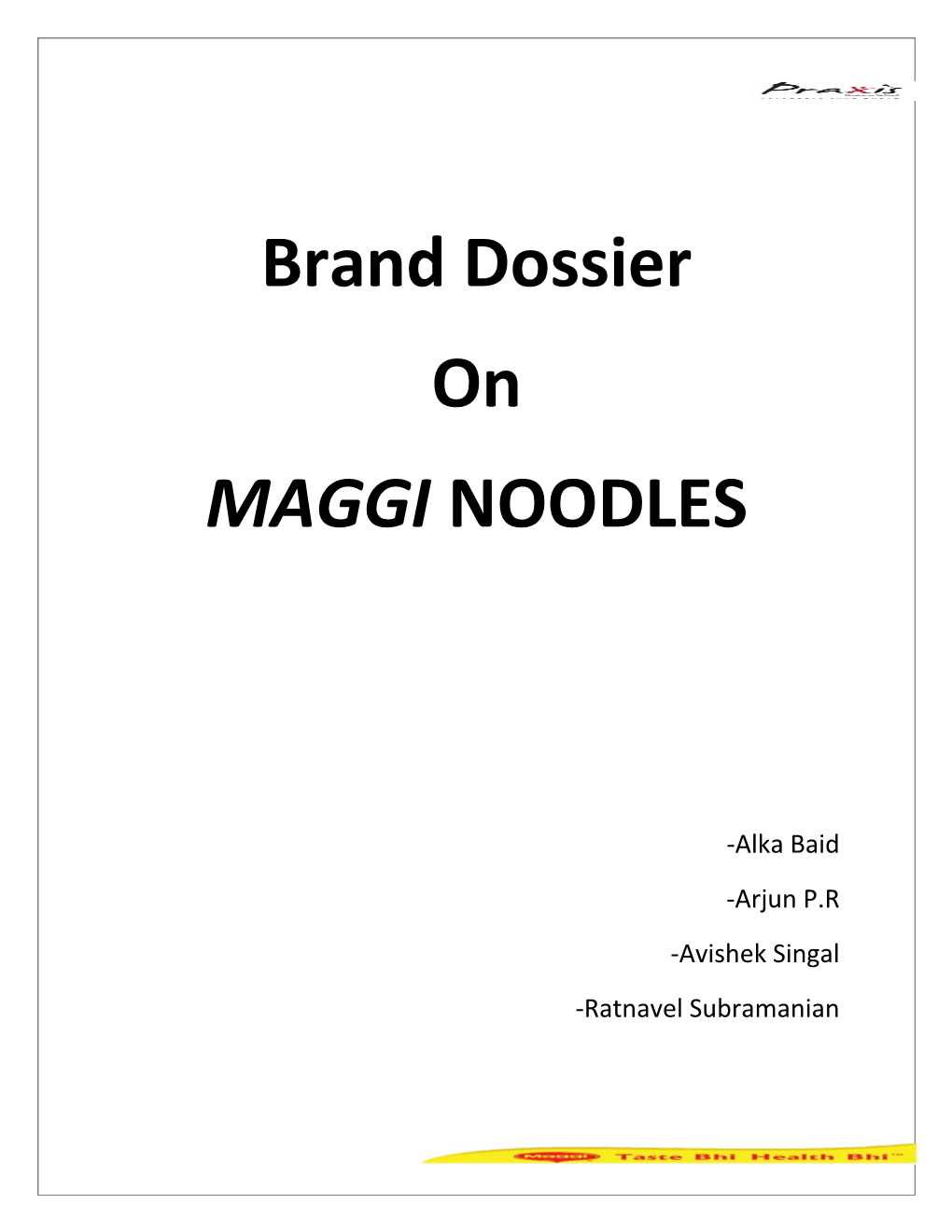 Initial Positioning and Subsequent Repositioning of Maggi Noodles