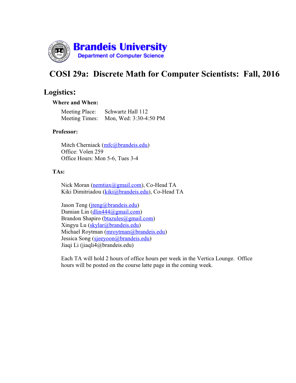 COSI 29A: Discrete Math for Computer Scientists: Fall, 2016