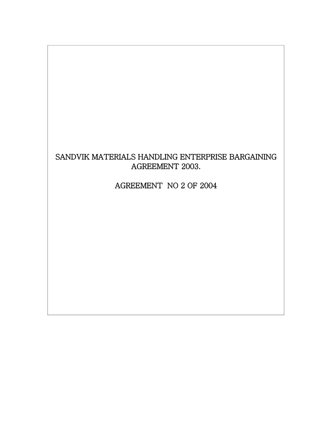 Sandvik Materials Handling Enterprise Bargaining Agreement 2003