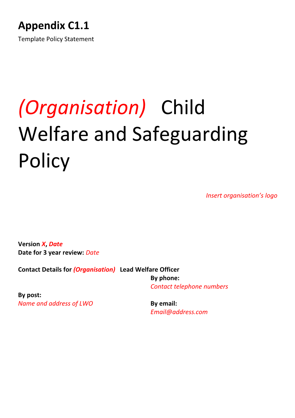 1.1Key Principles Underpinning the (Organisation) Child Welfare and Safeguarding Policy