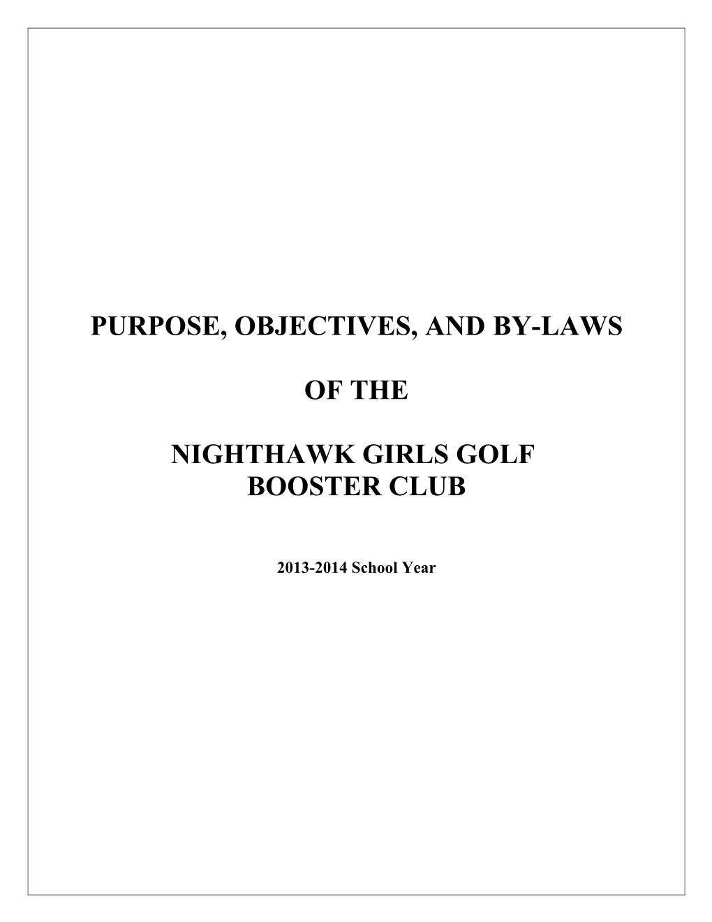 Purpose, Objectives, & By-Laws: Nighthawks Girls Golf Booster Club