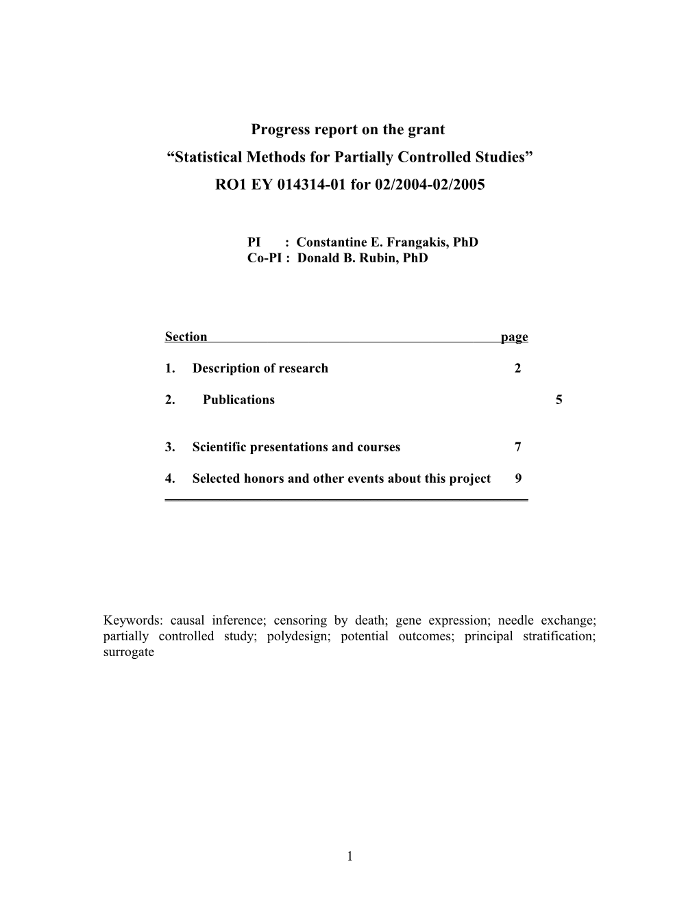 Progress Report on the Grant Statistical Methods for Partially Controlled Studies ;