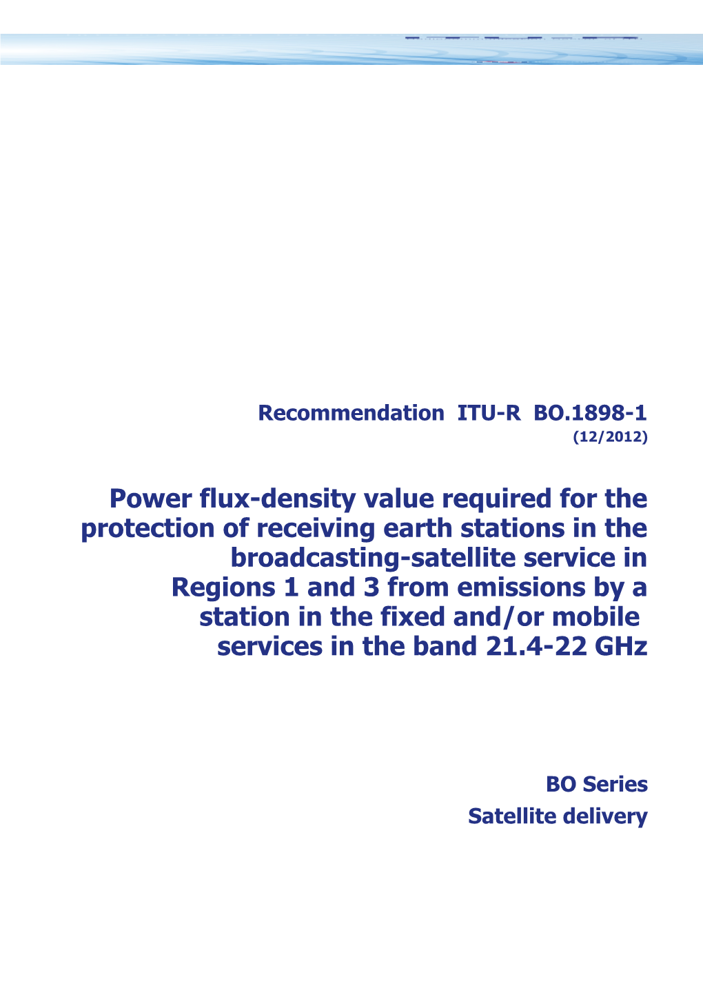 RECOMMENDATION ITU-R BO.1898-1 - Power Flux-Density Value Required for the Protection Of