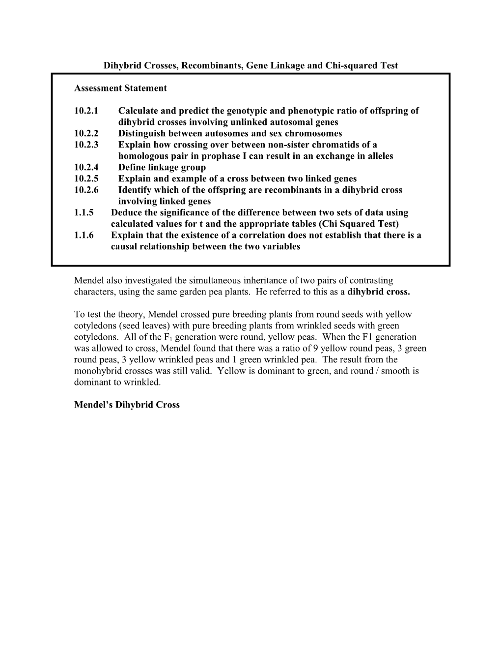 Dihybrid Crosses, Recombinants and Chi-Squared Test