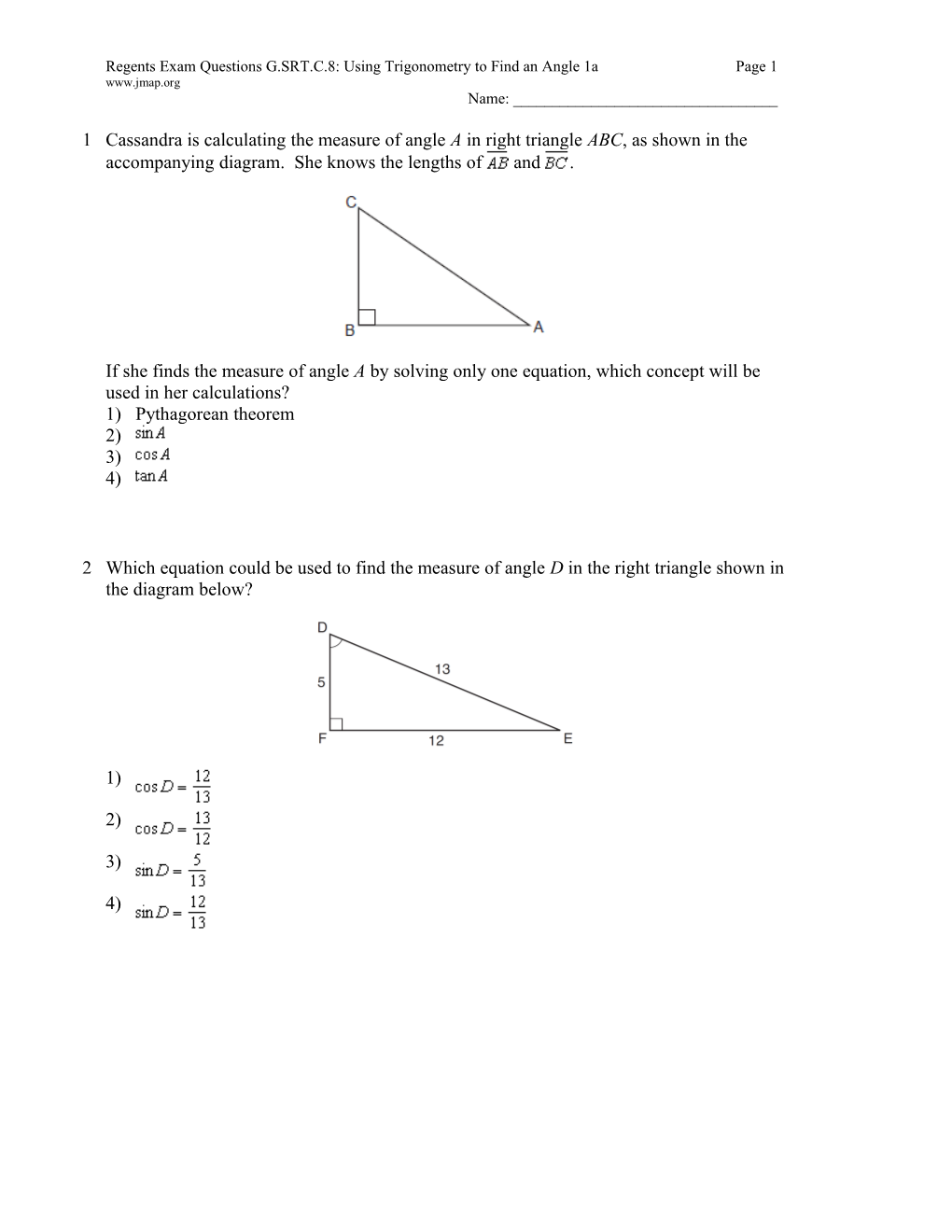 Regents Exam Questions G.SRT.C.8: Using Trigonometry to Find an Angle 1Apage 1