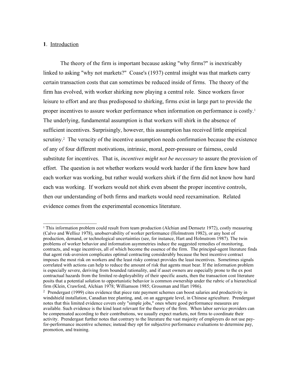 The Theory of the Firm Is Important Because Asking Why Firms? Is Inextricably Linked To