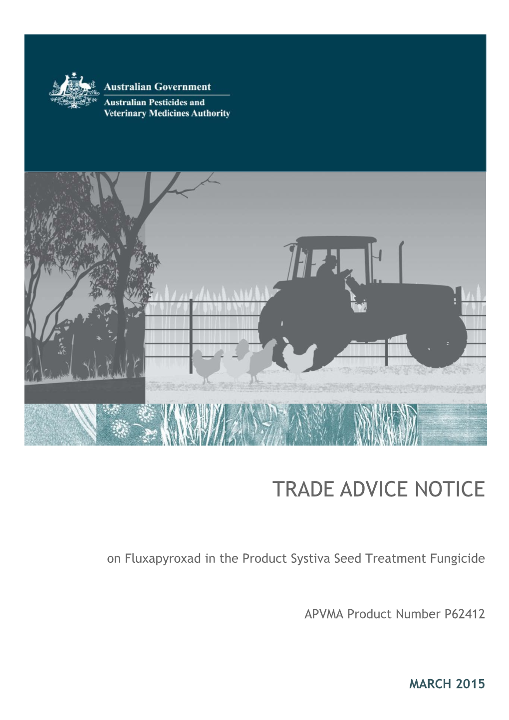 Trade Advice Notice - on Fluxapyroxad in the Product Systiva Seed Treatment Fungicide