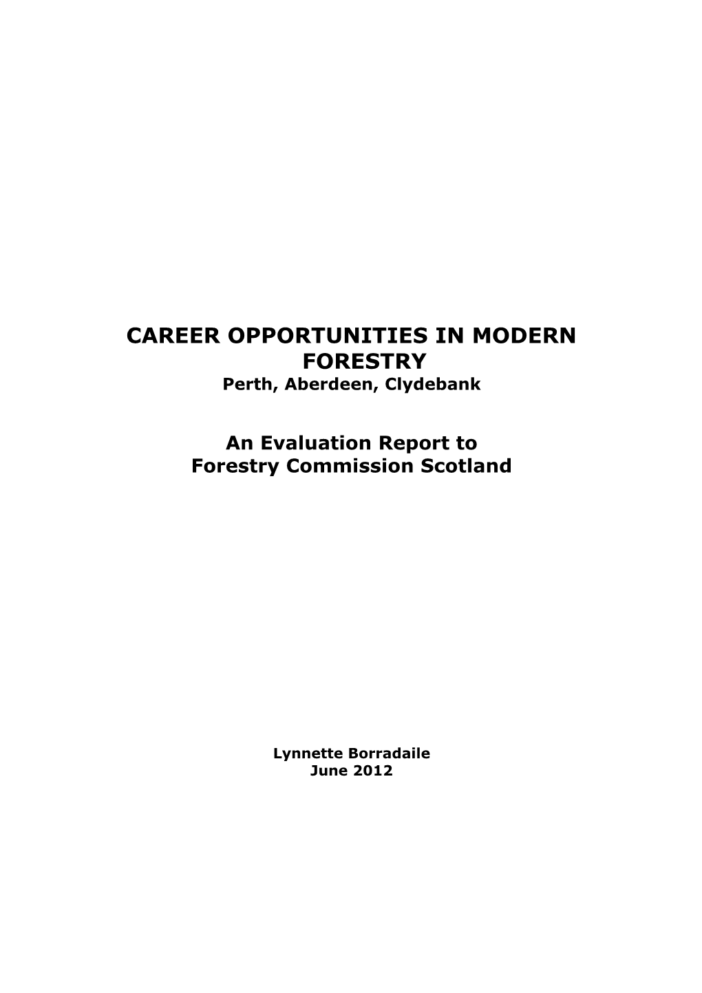 Career Opportunities in Modern Forestry Perth, Aberdeen, Clydebank 2012