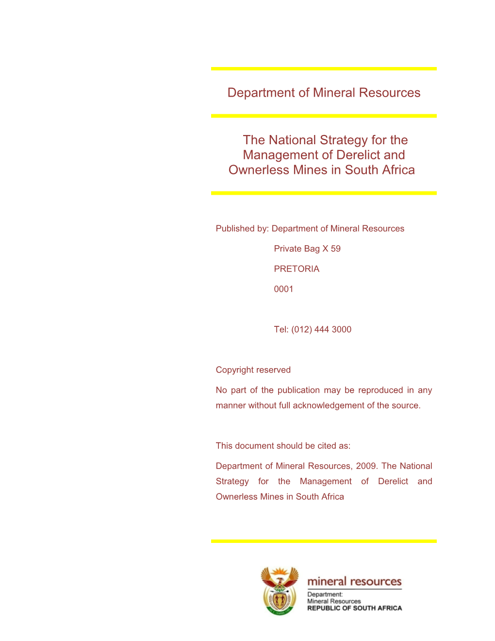 Department of Minerals and Energy, 2009, the National Strategy for the Management of Derelict