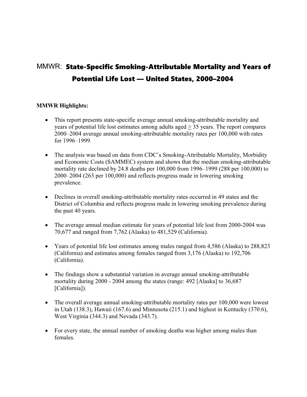 Annual Smoking-Attributable Mortality, Years of Potential Life Lost, and Productivity Losses