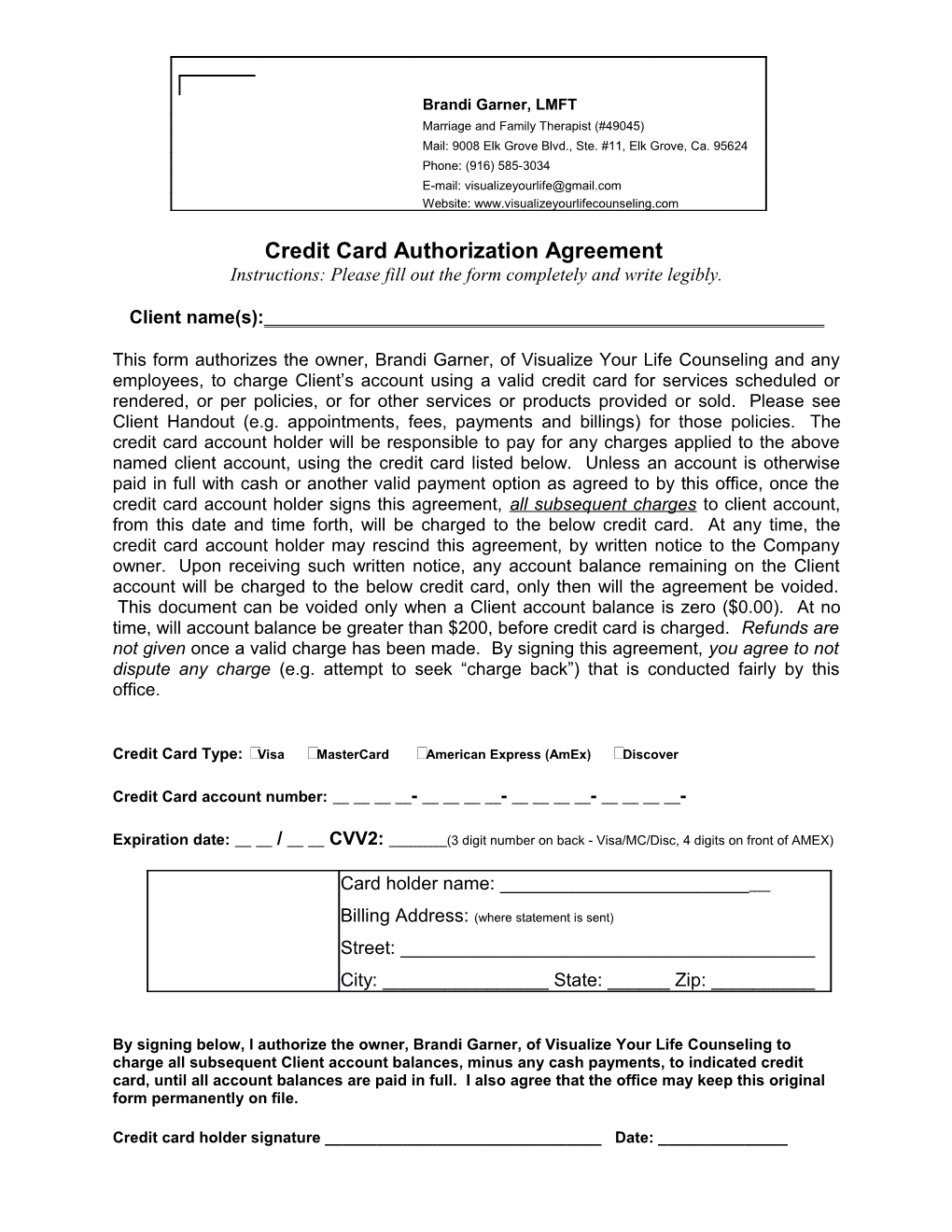 Credit Card Authorization Agreement Instructions: Please Fill out the Form Completely