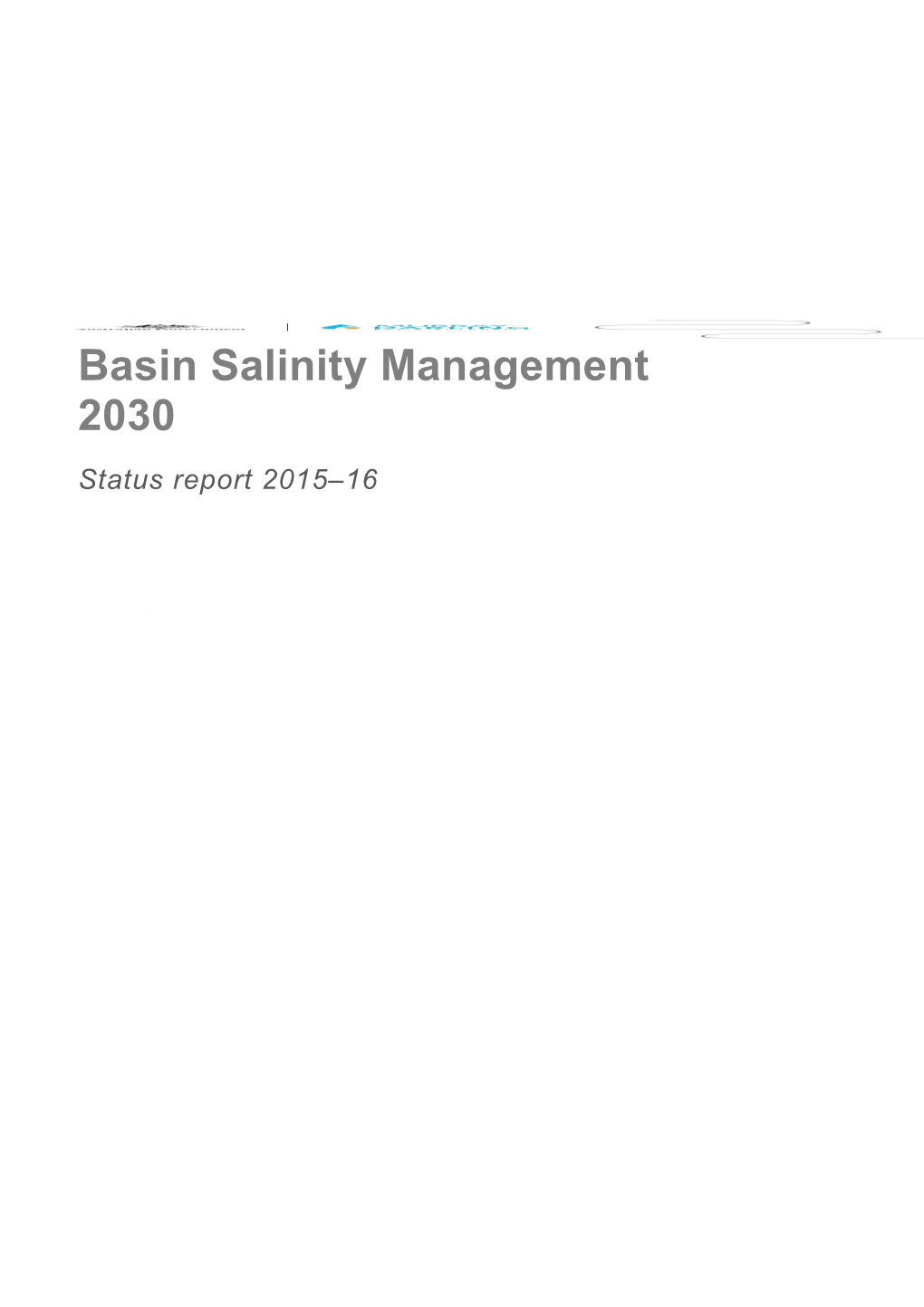Murray-Darling Basin Authority Basin Salinity Management (BSM)2030 Annual Status Report 2015-16