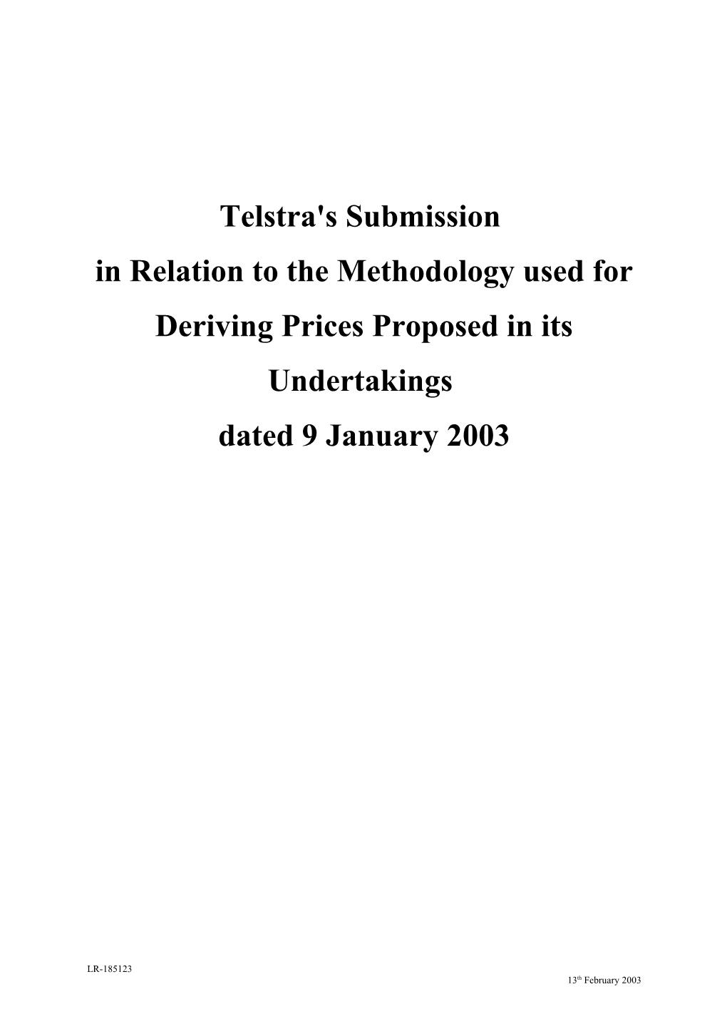 Telstra's Submission in Relation to the Methodology Used for Deriving Prices Proposed