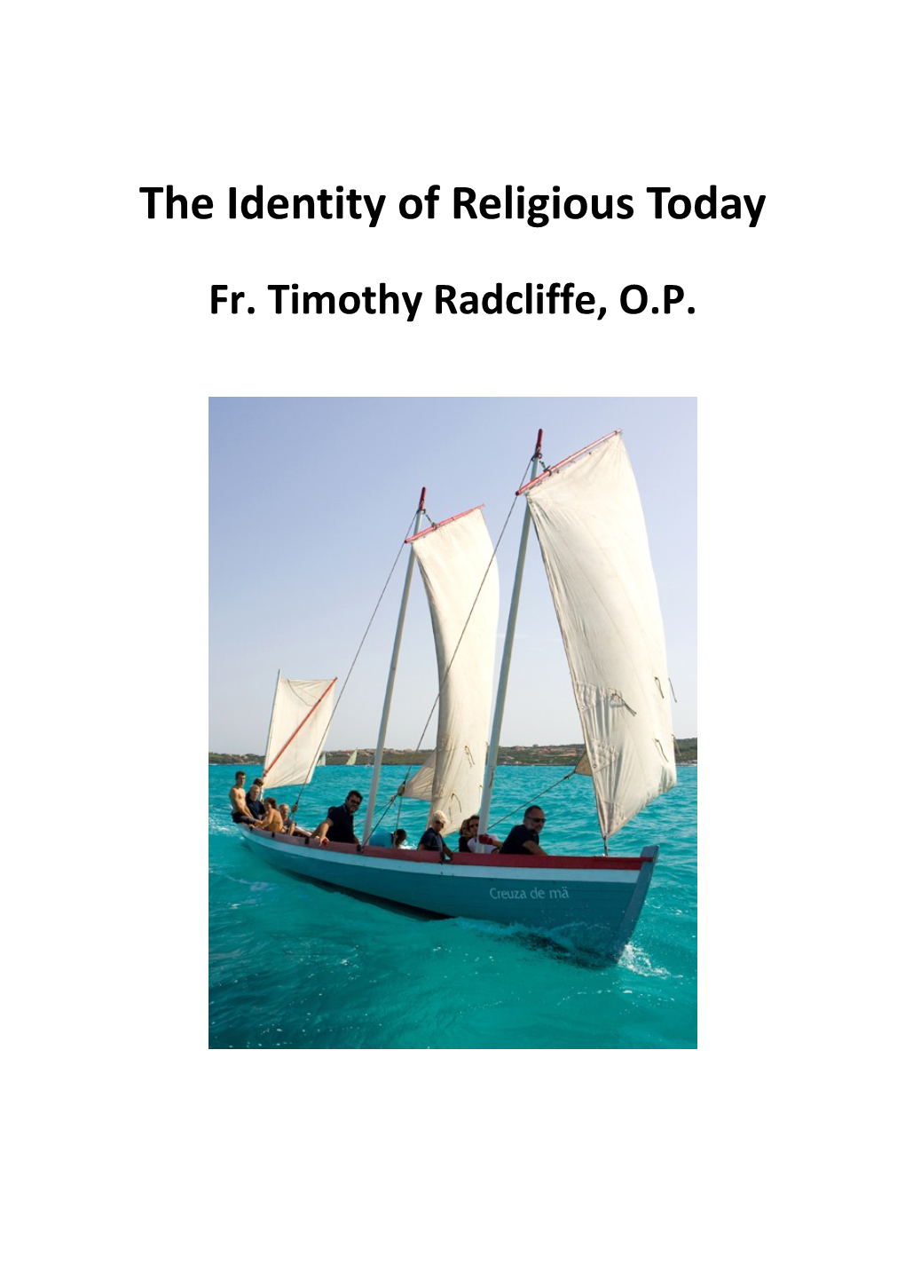 The Identity of Religious Today