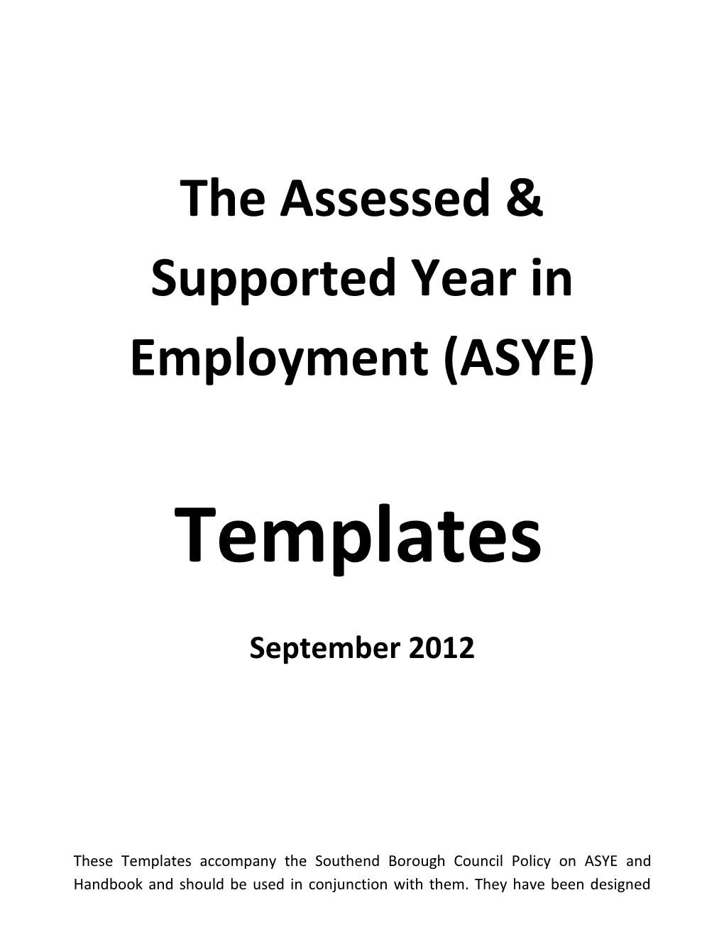 The Assessed & Supported Year in Employment (ASYE)