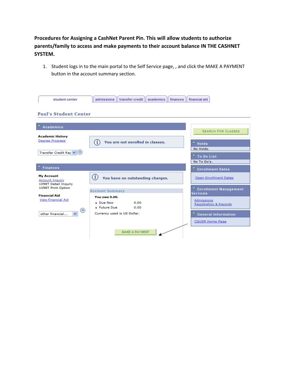 Procedures for Assigning a Cashnet Parent Pin. This Will Allow Students to Authorize
