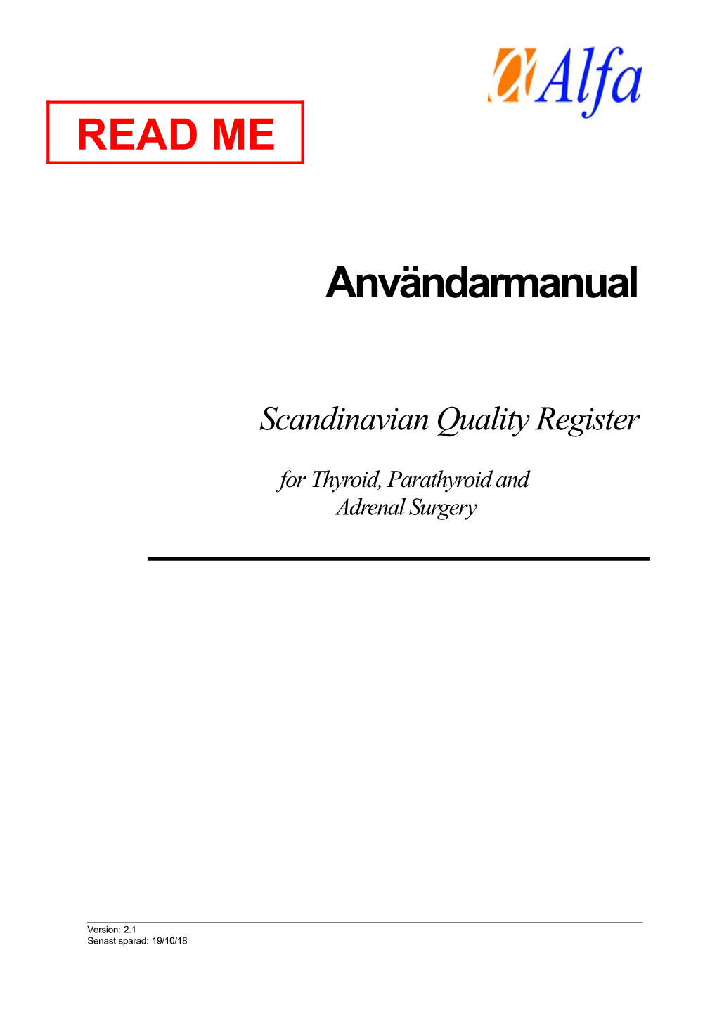 Scandinavian Quality Register for Thyroid, Parathyroid and Adrenal Surgery