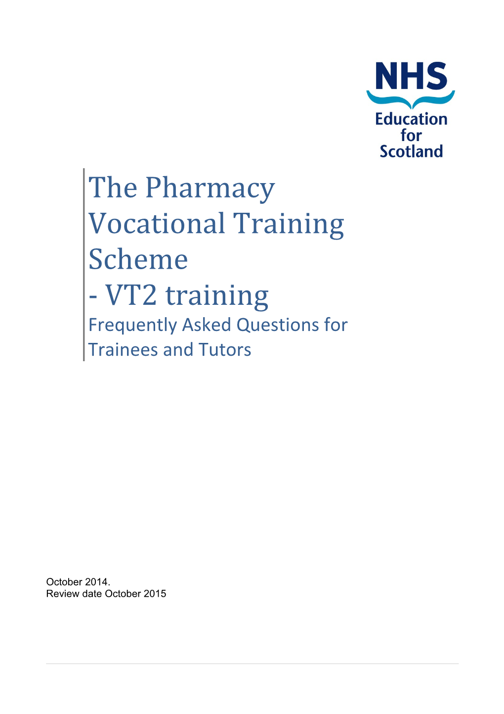 The Pharmacy Vocational Training Scheme Stage 2- Frequently Asked Questions